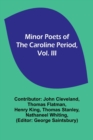 Image for Minor Poets of the Caroline Period, Vol. III