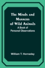 Image for The Minds and Manners of Wild Animals