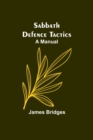 Image for Sabbath Defence Tactics : a manual