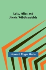 Image for Lulu, Alice and Jimmie Wibblewobble