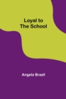 Image for Loyal to the School