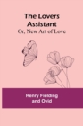 Image for The Lovers Assistant; Or, New Art of Love
