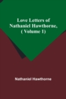 Image for Love Letters of Nathaniel Hawthorne, ( Volume 1)