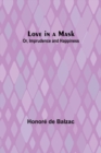 Image for Love in a Mask; Or, Imprudence and Happiness