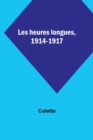 Image for Les heures longues, 1914-1917