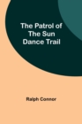 Image for The Patrol of the Sun Dance Trail