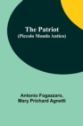 Image for The Patriot (Piccolo Mondo Antico)