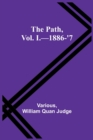 Image for The Path, Vol. I.-1886-&#39;7