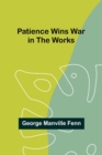Image for Patience Wins War in the Works