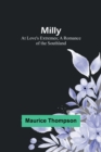 Image for Milly : At Love&#39;s Extremes; A Romance of the Southland