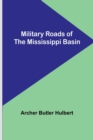 Image for Military Roads of the Mississippi Basin
