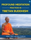 Image for Profound Meditation Practices in Tibetan Buddhism