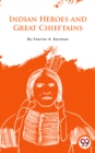 Image for Indian Heroes And Great Chieftains