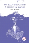 Image for My Lady Nicotine : A Study In Smoke