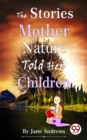 Image for Stories Mother Nature Told Her Children