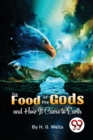 Image for The Food of the Gods and How it Came to Earth