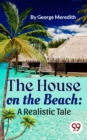 Image for House on the Beach: A Realistic Tale