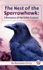 Image for Nest Of The Sparrowhawk : A Romance of the XVIIth Century