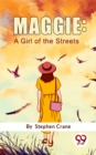 Image for Maggie: A Girl Of The Streets