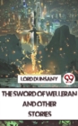 Image for The Sword Of Welleran And Other Stories