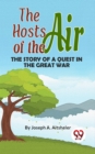 Image for Hosts Of The Air The Story Of A Quest In The Great War