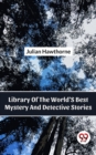 Image for Library Of The World&#39;S Best Mystery And Detective Stories