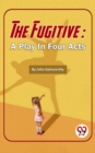 Image for Fugitive: A Play In Four Acts