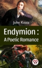 Image for Endymion : A Poetic Romance