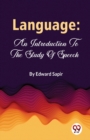 Image for Language : An Introduction To The Study Of Speech