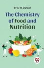 Image for The Chemistry of Food and Nutrition