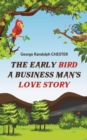 Image for Early Bird A Business Man&#39;s Love Story