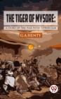 Image for Tiger of Mysore: A Story of the War with Tippoo Saib