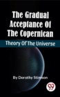 Image for Gradual Acceptance Of The Copernican Theory Of The Universe