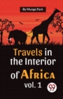 Image for Travels In The Interior Of Africa Vol. 1