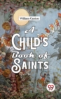 Image for Child&#39;S Book Of Saints