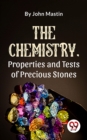 Image for Chemistry, Properties And Tests Of Precious Stones