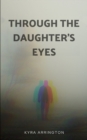 Image for Through the Daughter&#39;s Eyes