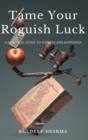 Image for Tame Your Roguish Luck