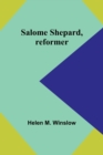 Image for Salome Shepard, reformer