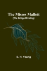 Image for The Misses Mallett (The Bridge Dividing)