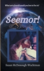 Image for Seemor!