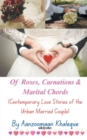 Image for Of Roses, Carnations &amp; Marital Chords