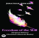 Image for Jonathan Edwards: Freedom of the Will (Original Edition) (Jonathan Edwards Books)