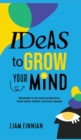 Image for Ideas to Grow Your Mind