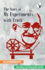 Image for Story of My Experiments with Truth (Mahatma Gandhi&#39;s Autobiography)