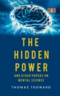Image for The Hidden Power And Other Papers upon Mental Science