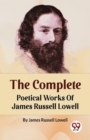 Image for The Complete Poetical Works of James Russell Lowell