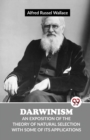 Image for Darwinism an Exposition of the Theory of Natural Selection with Some of its Applications
