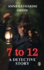 Image for 7 to 12: A Detective Story