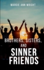 Image for Brothers, Sisters, and Sinner Friends